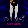 Slave to Your Body - Single