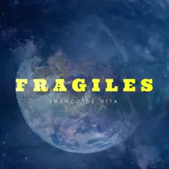 Frágiles - Single by Franco de Vita album reviews, ratings, credits