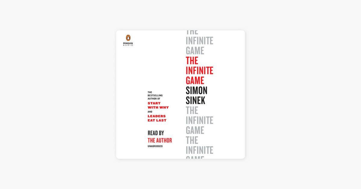 The Infinite Game (Unabridged) - Simon Sinek The Infinite Game (Unabridged) - Simon Sinek
