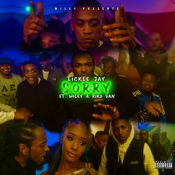 Sorry (feat. Riko Dan) [Wiley Presents Lickle Jay] - Wiley & Lickle Jay