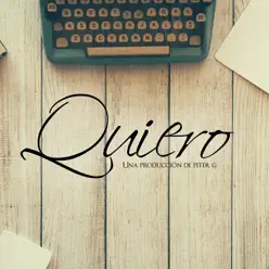Quiero - Single - Piter-G Quiero - Single - Piter-G