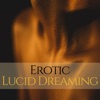 Erotic Lucid Dreaming - Intimate Seduction Brainwave Entrainment, 2019
