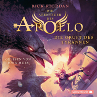 Rick Riordan - Die Gruft des Tyrannen: Die Abenteuer des Apollo 4 artwork