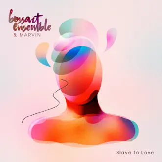 Slave to Love by BossArt Ensemble & Marvin song reviws