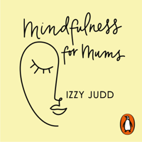 Izzy Judd - Mindfulness for Mums artwork