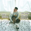 You Don't Call Me Anymore - Single