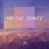 Ma Che Beauté - Single, 2019