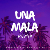 Una Mala (Remix) [feat. Chimbala] - El Completo Rd