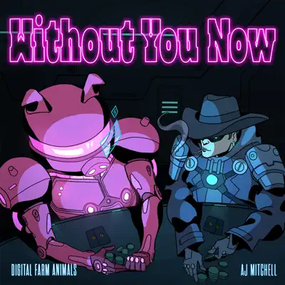 Without You Now - Digital Farm Animals