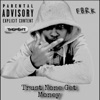 Trust None Get Money - EP
