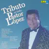 Tributo al Indio Pastor López, Vol. 1 album lyrics, reviews, download