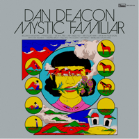 Dan Deacon - Mystic Familiar artwork