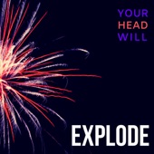 Your Head Will Explode artwork