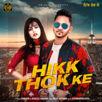 Nirvair & Gurlez Akhtar - Hikk Thok Ke - Single artwork