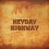 Heyday Highway - Hillbilly