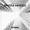 Drizzle Swizzle - Single album lyrics, reviews, download