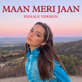 Maan Meri Jaan (Female Version) artwork
