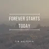 Forever Starts Today - EP album lyrics, reviews, download