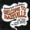 Welcome to Hazeville (feat. Colt Ford, Lukas Nelson & Willie Nelson) - Single