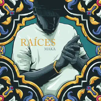 Raíces by Maka album reviews, ratings, credits