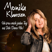 Ich freu mich jeden Tag auf Dich (Dance Mix) - Monika Klaassen