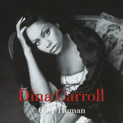Only Human - EP - Dina Carroll Only Human - EP - Dina Carroll