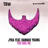 You and Me (feat. Hannah Young) - Single album lyrics, reviews, download