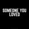 Someone You Loved (feat. Noah Capaldi) - Liam Lewis lyrics