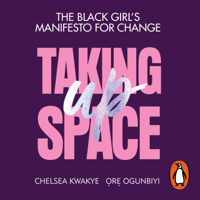 Chelsea Kwakye & Ore Ogunbiyi - Taking Up Space artwork