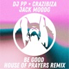 Be Good (House of Prayers Remix) - Single