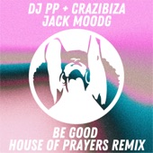 Be Good (House of Prayers Remix) artwork