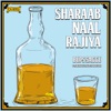 Sharaab Naal Rajiya (feat. Aman Dhaliwal & Prabh Ubhi) - Single