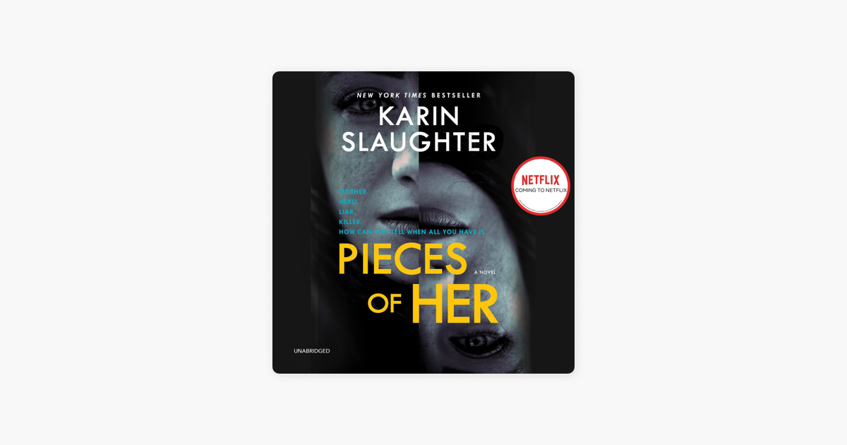 Pieces of Her: A Novel - Karin Slaughter Pieces of Her: A Novel - Karin Slaughter