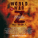 Max Brooks - World War Z: The Complete Edition: An Oral History of the Zombie War (Abridged)