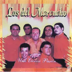 Una Eterna Pasión - Los del Maranaho