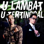 U Lambat U Tertinggal (feat. W.A.R.I.S) artwork