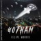 Gotham - Felipe Morris lyrics