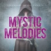 Mystic Melodies, Vol. 1: Legendary Sacral Chants