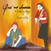 Que No Daría (Versión Acústica) - Single