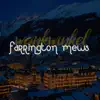 Farrington Mews - Single album lyrics, reviews, download
