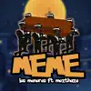 Meme (feat. Mozthaza) - Single album lyrics, reviews, download