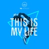 This Is My Life - Single, 2019