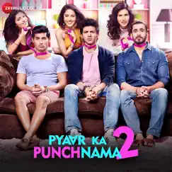 Pyaar Ka Punchnama 2 (Original Motion Picture Soundtrack) - EP by Sharib Toshi & Hitesh Sonik album reviews, ratings, credits