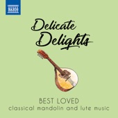 Delicate Delights: Best Loved Classical Mandolin & Lute Music artwork