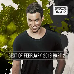 Hardwell on Air - Best of February 2019 Pt. 2 - Hardwell