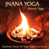 Jnana Yoga: Rhythmic Music for Yoga Practice & Focus