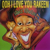 Ooh I Love You Rakeem by Prince Rakeem