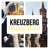 Kreuzberg Happy Hour - Entspannende Jazz und Bossa Nova Musik, für Cocktails nach der Arbeit - Berliner Guru