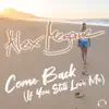 Come Back (If You Still Love Me) [Remixes] album lyrics, reviews, download