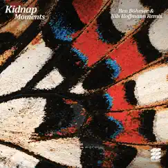 Moments (feat. Leo Stannard) [Ben Böhmer & Nils Hoffmann Remix] - Single by Kidnap album reviews, ratings, credits
